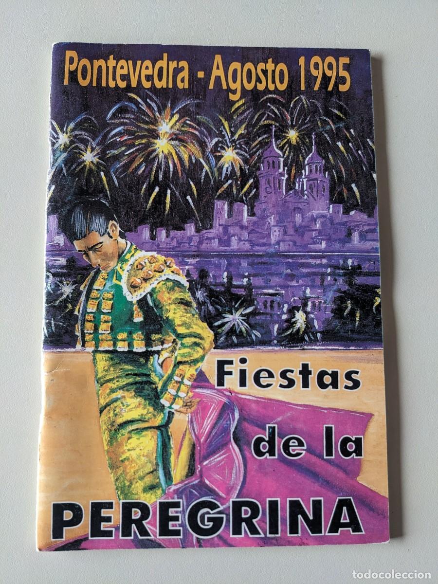 Tourismusbrosch&uuml;ren: 1995 FIESTAS DE LA PEREGRINA - PONTEVEDRA - AGOSTO 95 - REVISTA PROGRAMA