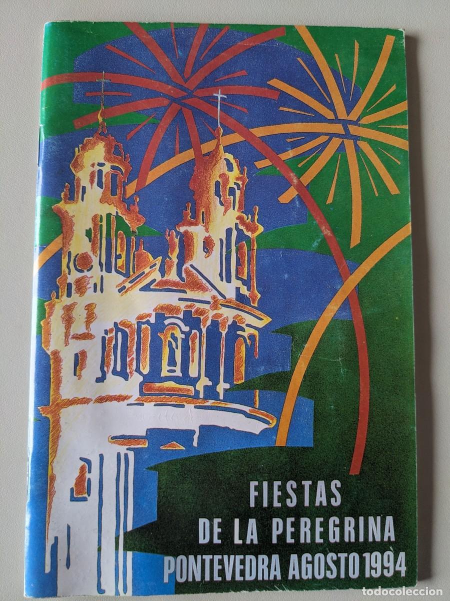 Brochures de tourisme: 1994 FIESTAS DE LA PEREGRINA - PONTEVEDRA - AGOSTO 94 - REVISTA PROGRAMA