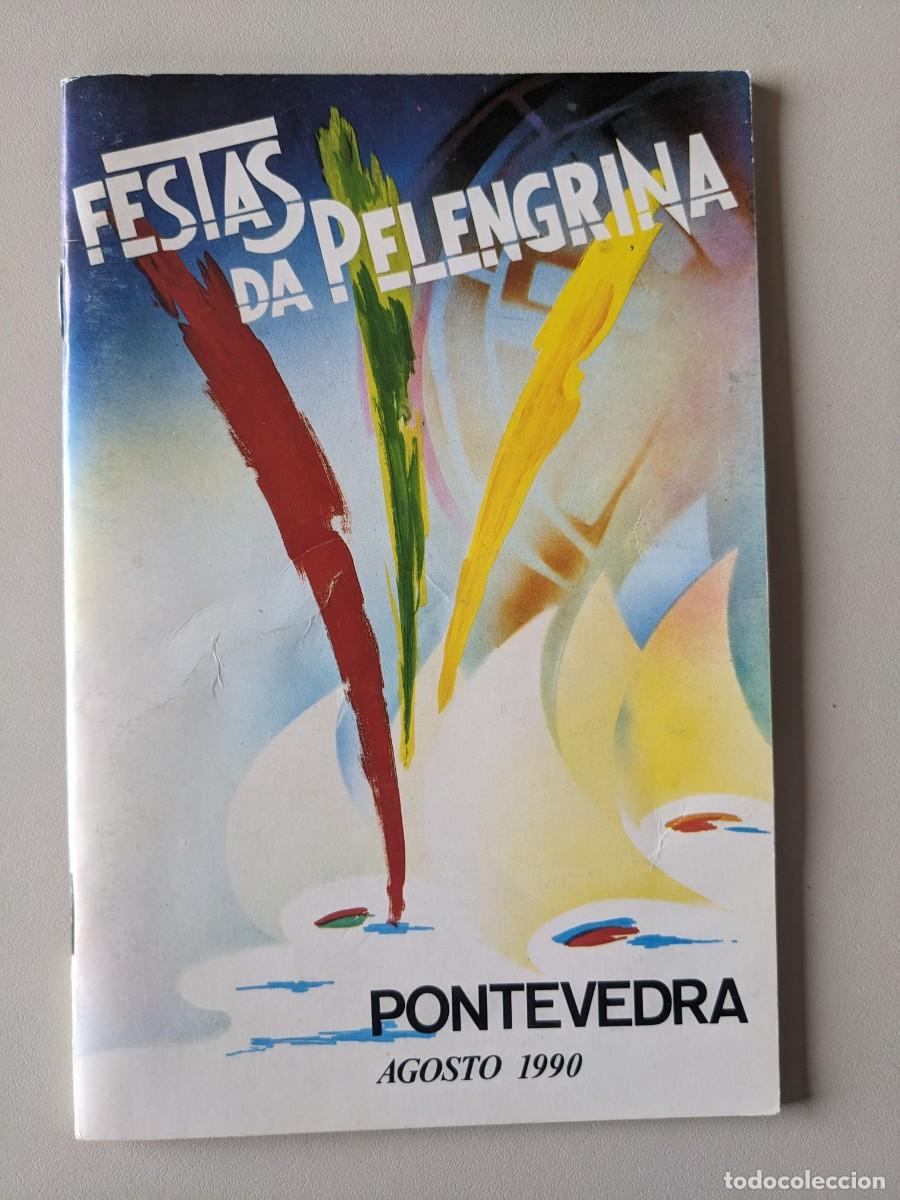 Brochures de tourisme: 1990 FIESTAS DE LA PEREGRINA - PONTEVEDRA - AGOSTO 90 - REVISTA PROGRAMA