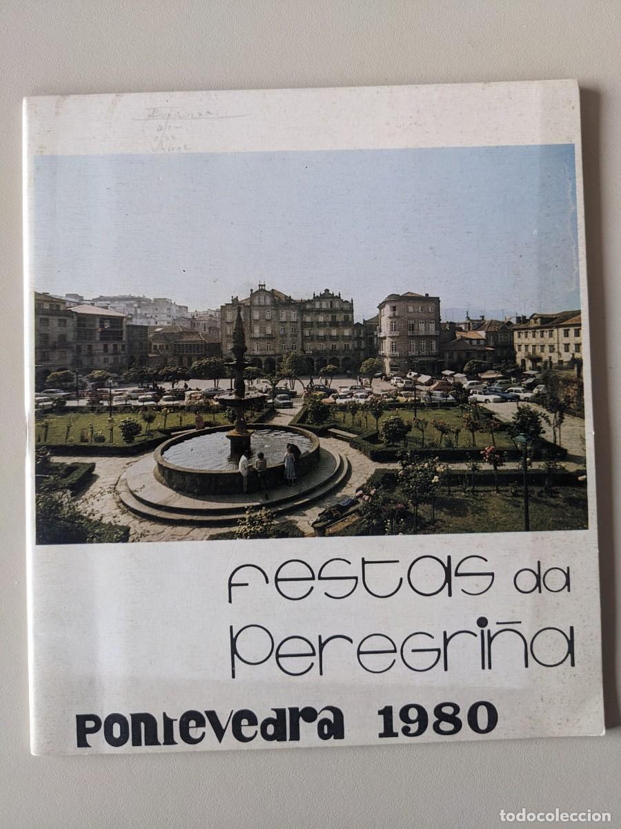 Travel Brochures: 1980 FIESTAS DE LA PEREGRINA - PONTEVEDRA - AGOSTO 80 - REVISTA PROGRAMA