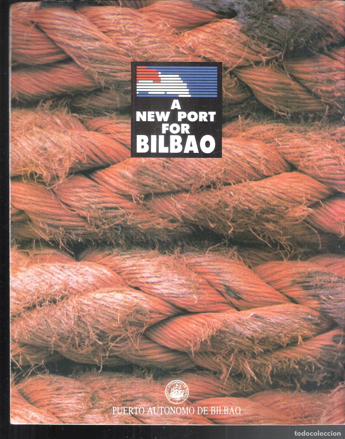 Brochures de tourisme: A new port for Bilbao. Puerto aut&oacute;nomo de Bilbao. Desplegable. 26X21/26X120 cm,.
