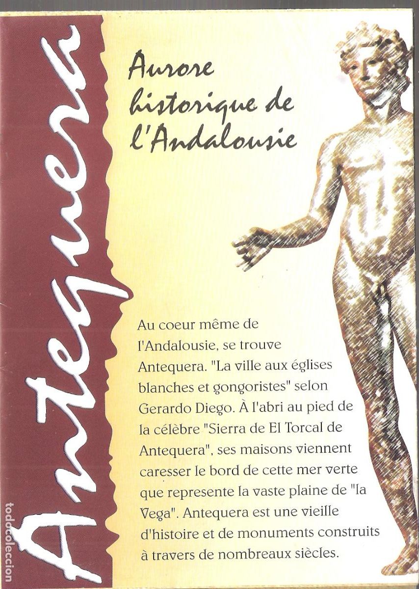 Brochures de tourisme: Antequera. Aurore historique de l'Andalousie. 1996. Ayuntamiento de Antequera. Desplegable. 17X12/24