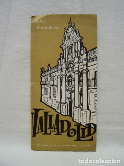 Brochures de tourisme: Valladolid. A&ntilde;os 60.. Subsecretaria de Turismo. 4 p&aacute;gs. Solo est&aacute; la portada y el tr&iacute;ptico final co