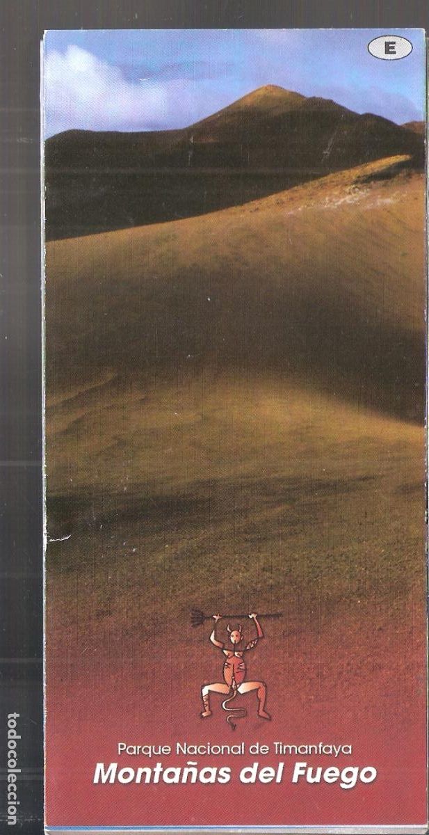 Brochures de tourisme: Parque nacional de Timanfaya. Monta&ntilde;as del fuego. Desplegable . 16X8 /16X48 cm