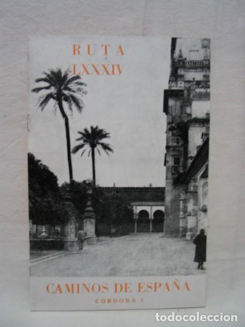 Brochures de tourisme: Caminos de Espa&ntilde;a. C&oacute;rdoba I. Ruta LXXXIV. A&ntilde;os 60?. Ed. Compa&ntilde;&iacute;a Espa&ntilde;ola de Penicilina. CEPA. 20 p
