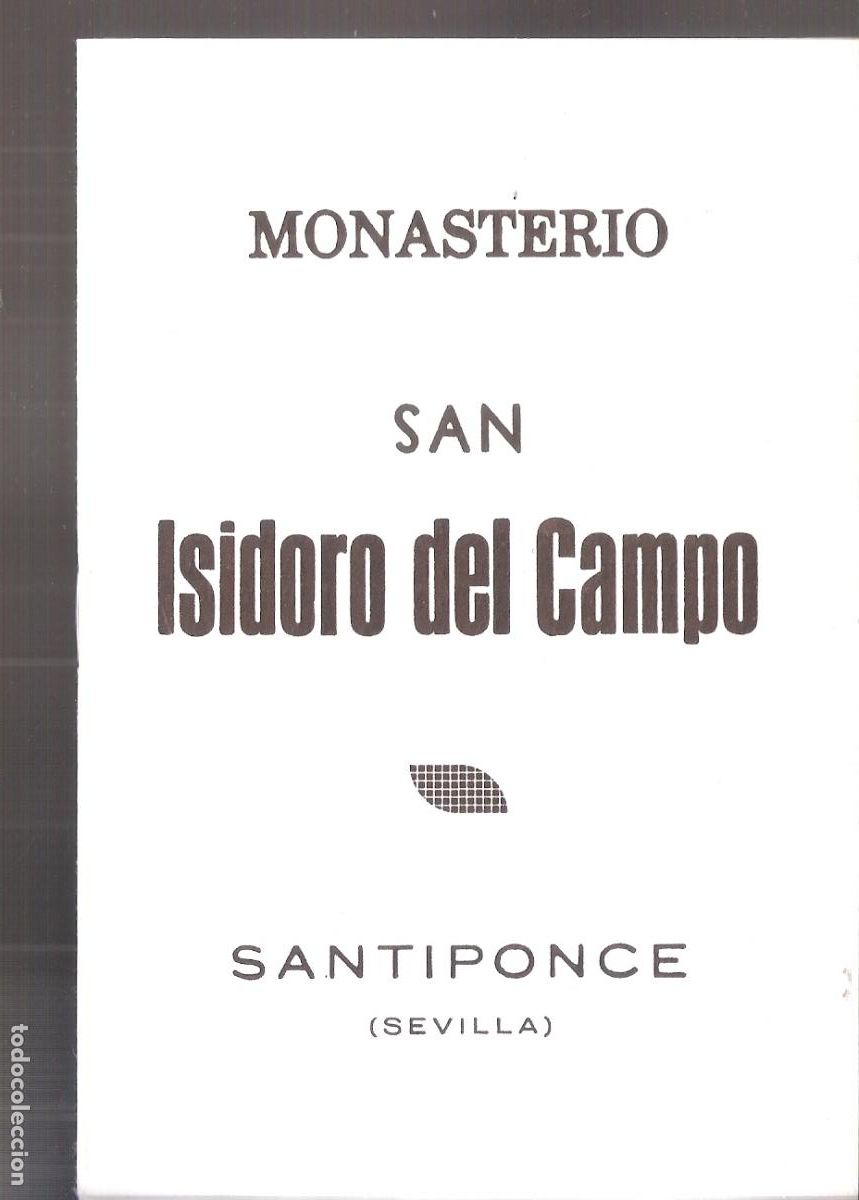 Brochures de tourisme: Monasterio San Isidoro del Campo. Santiponce. Sevilla. 16X11 cm. S/P (12 pags.)