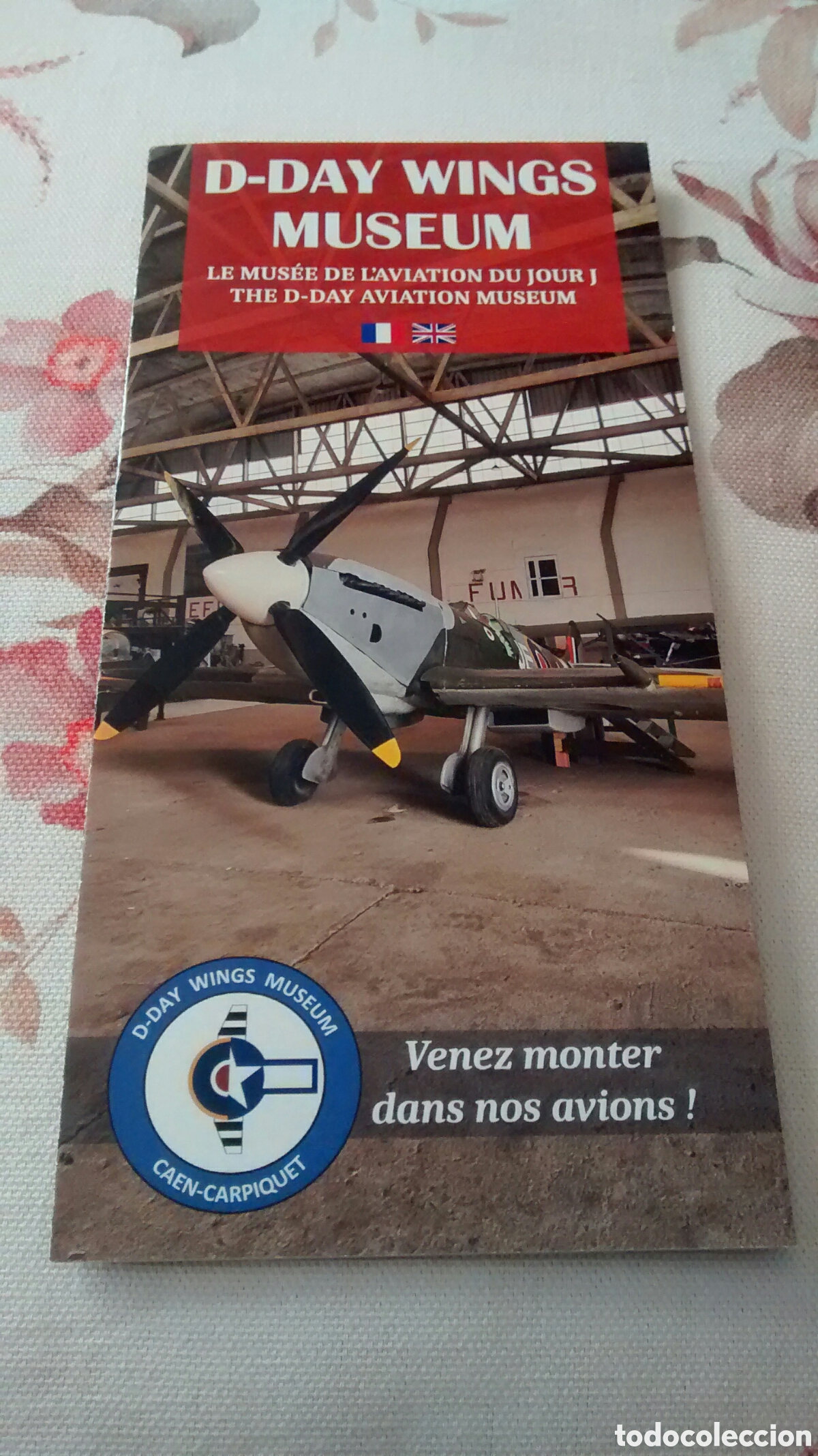 Brochures de tourisme: FOLLETO DEL MUSEO. D-DAY WINGS MUSEUM. MUSEE DE L&acute;AVIATION DU JOUR J . NORMANDIA(FRANCE)