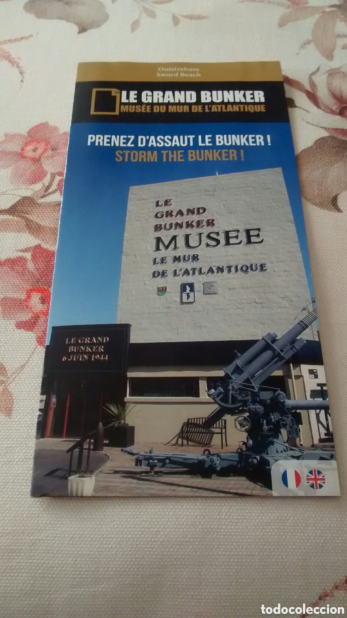 Brochures de tourisme: FOLLETO LE GRAN BUNKER. MUSEE LE MUR DE L&acute;ATLANTIQUE. NORMANDIA.FRANCIA