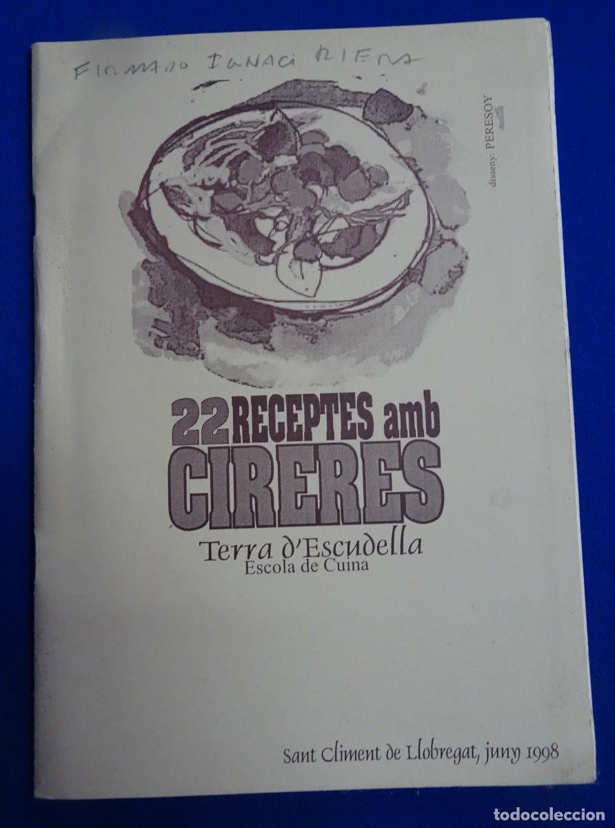 Brochures de tourisme: 22 RECEPTES AMB CIRERES, DEDICADO POR IGNACI RIERA, SANT CLIMENT DEL LLOBREGAT, VER FOTOS