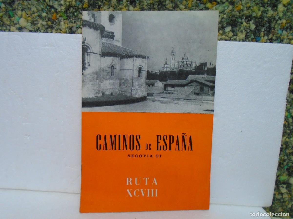 Brochures de tourisme: CAMINOS DE ESPA&Ntilde;A. RUTA XCVIII.SEGOVIA(III) 1964.