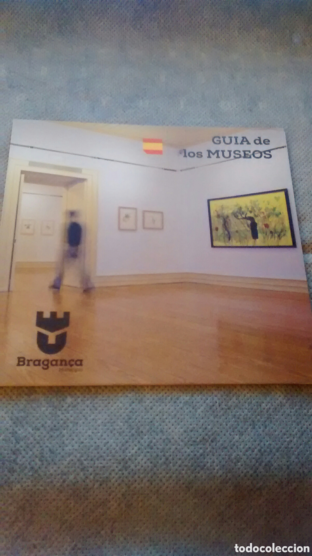 Folletos de turismo: GUIA DE LOS MUSEOS DE BRAGANZA. BRAGAN&Ccedil;A. PORTUGAL (A3)