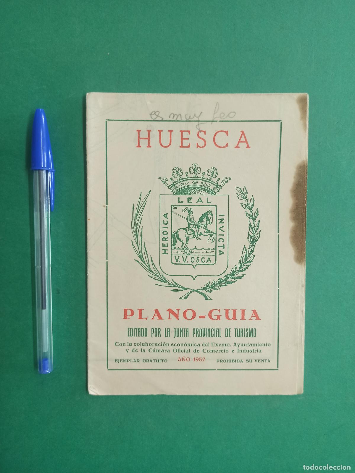 Brochures de tourisme: Antiguo Plano - Guia de Huesca. Aragon. 1957. Informaci&oacute;n variada sobre la ciudad. Mapa