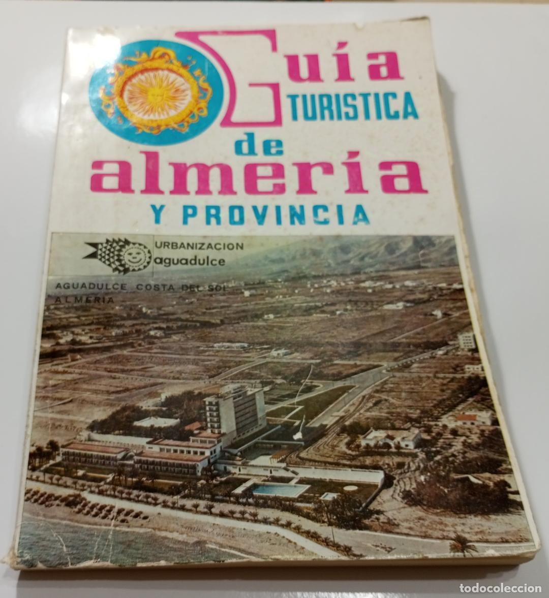 Folletos de turismo: AGUADULCE GUIA TURISTICA DE ALMERIA Y PROVINCIA CALLEJERO AGUADULCE COSTA DEL SOL 1970