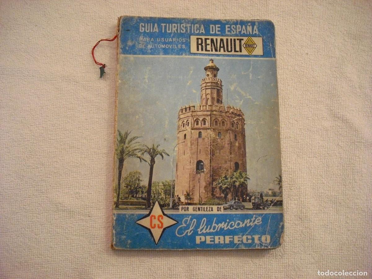 Brochures de tourisme: RENAULT , GUIA TURISTICA DE ESPA&Ntilde;A , POR GENTILEZA DE CS , 176 PAGS