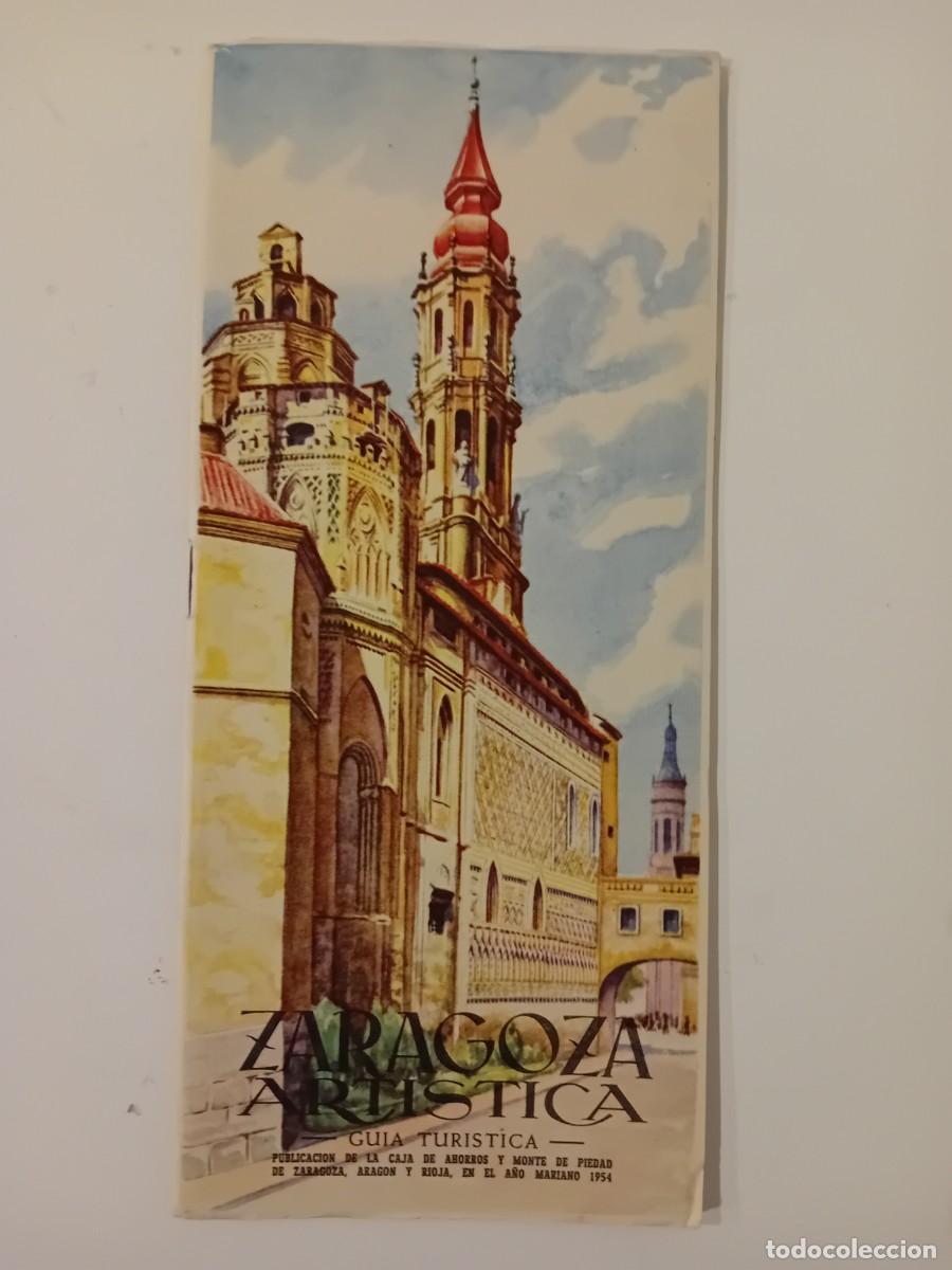 Brochures de tourisme: ZARAGOZA ART&Iacute;STICA. GU&Iacute;A TUR&Iacute;STICA. 1954. FOURNIER