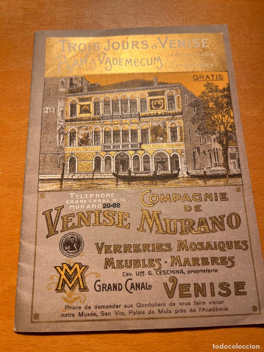 Brochures de tourisme: Mapa , folleto. Trois Jours a Venise . Plan & Vademecum. Compagnie Venise Murano. Ca 1910