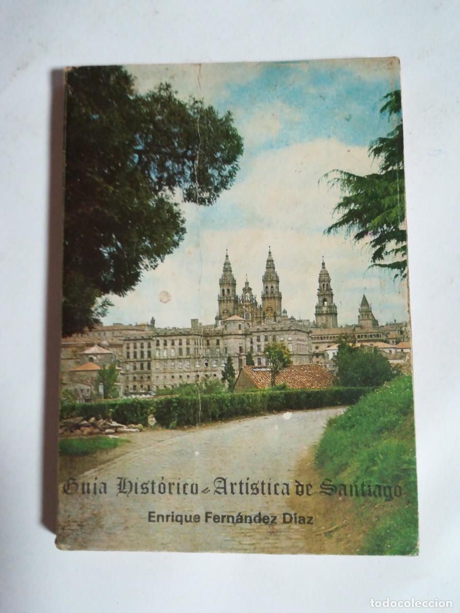 Brochures de tourisme: Gu&iacute;a Hist&oacute;rico-Art&iacute;stico de Santiago, Enrique Fern&aacute;ndez D&iacute;az, Tip. El Eco Franciscano