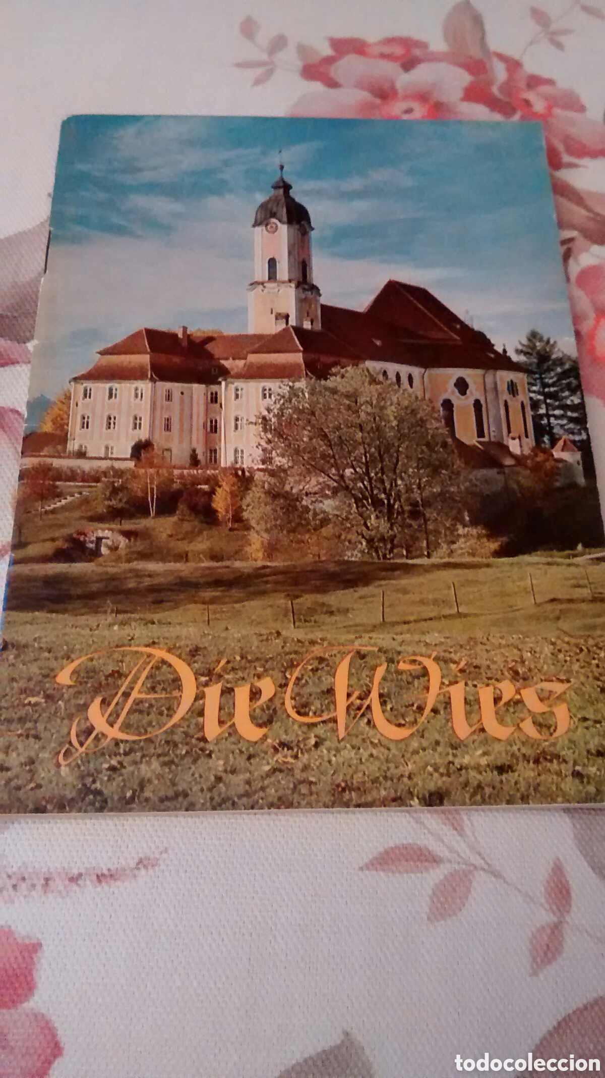 Folletos de turismo: L&acute;EGLISE DE WIES. DIE WIES.