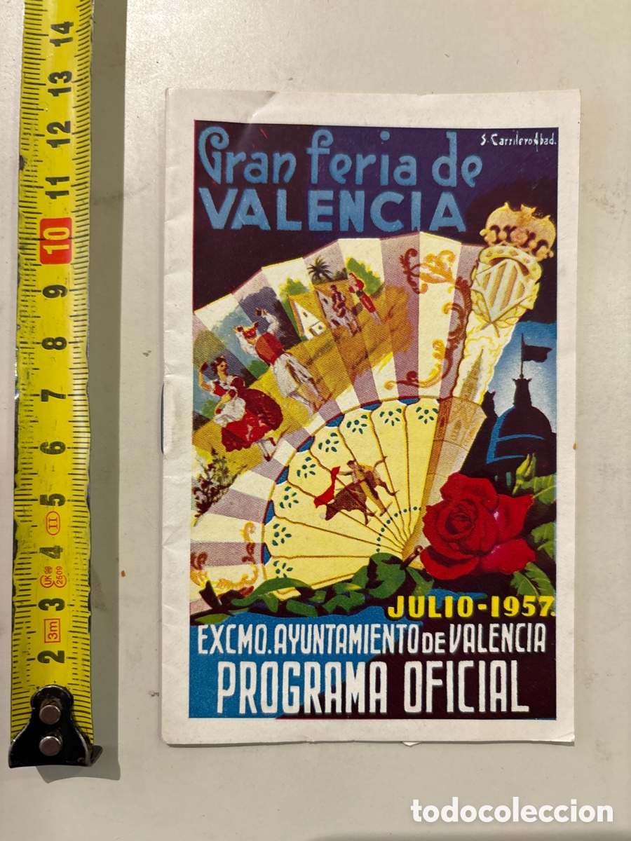 Folhetos de turismo: GRAN FERIA DE VALENCIA. JULIO 1957. EXCMO. AYTO. DE VALENCIA. PROGRAMA OFICIAL.