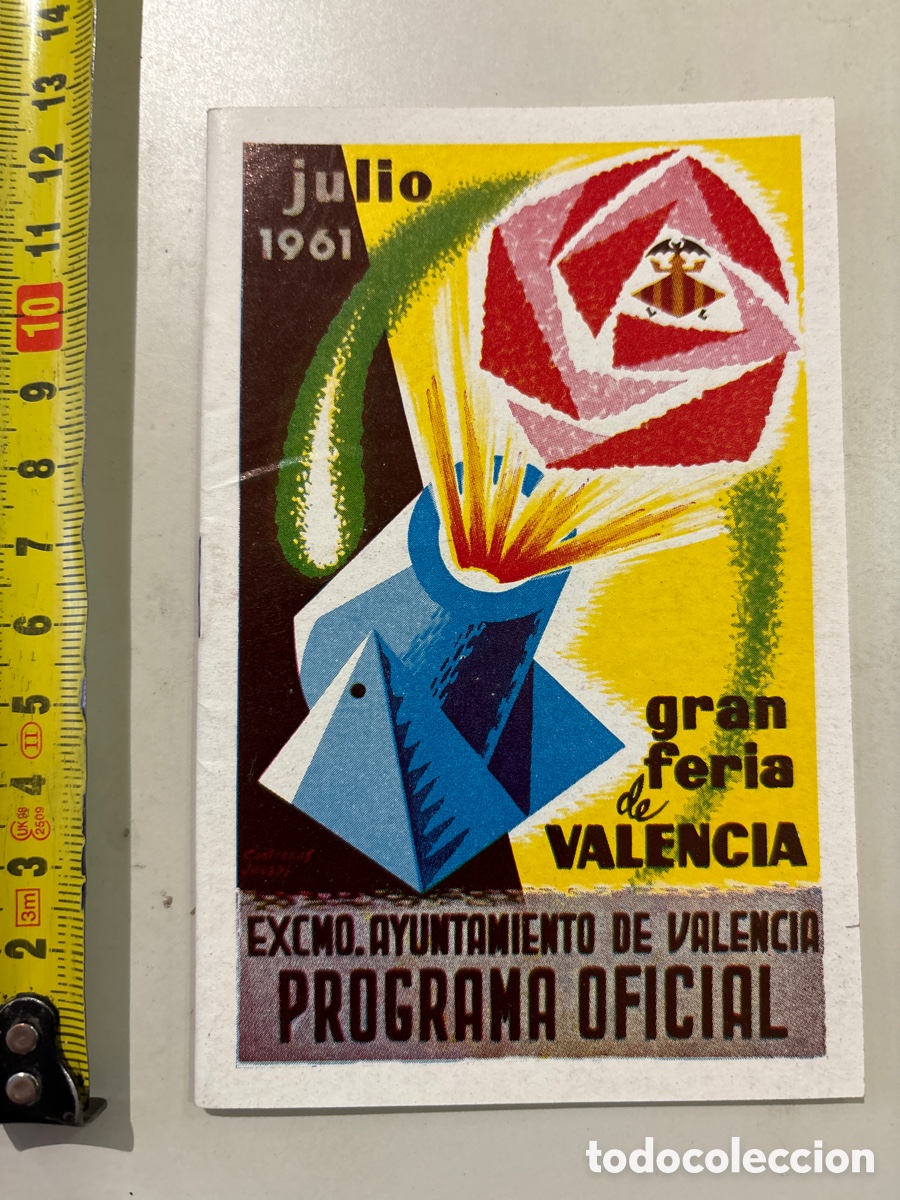 Folletos de turismo: GRAN FERIA DE VALENCIA. JULIO 1961. EXCMO. AYTO. DE VALENCIA. PROGRAMA OFICIAL.