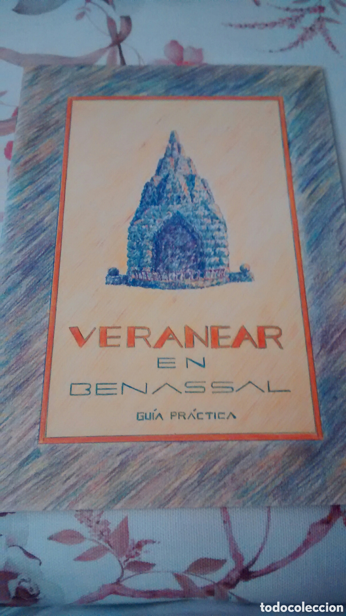 Brochures de tourisme: VERANEAR EN BENASSAL. GUIA PRACTICA DE AMALIA ESCRIG ROIG,MARTA ORTI CALVO,G.GARCIA MOYA
