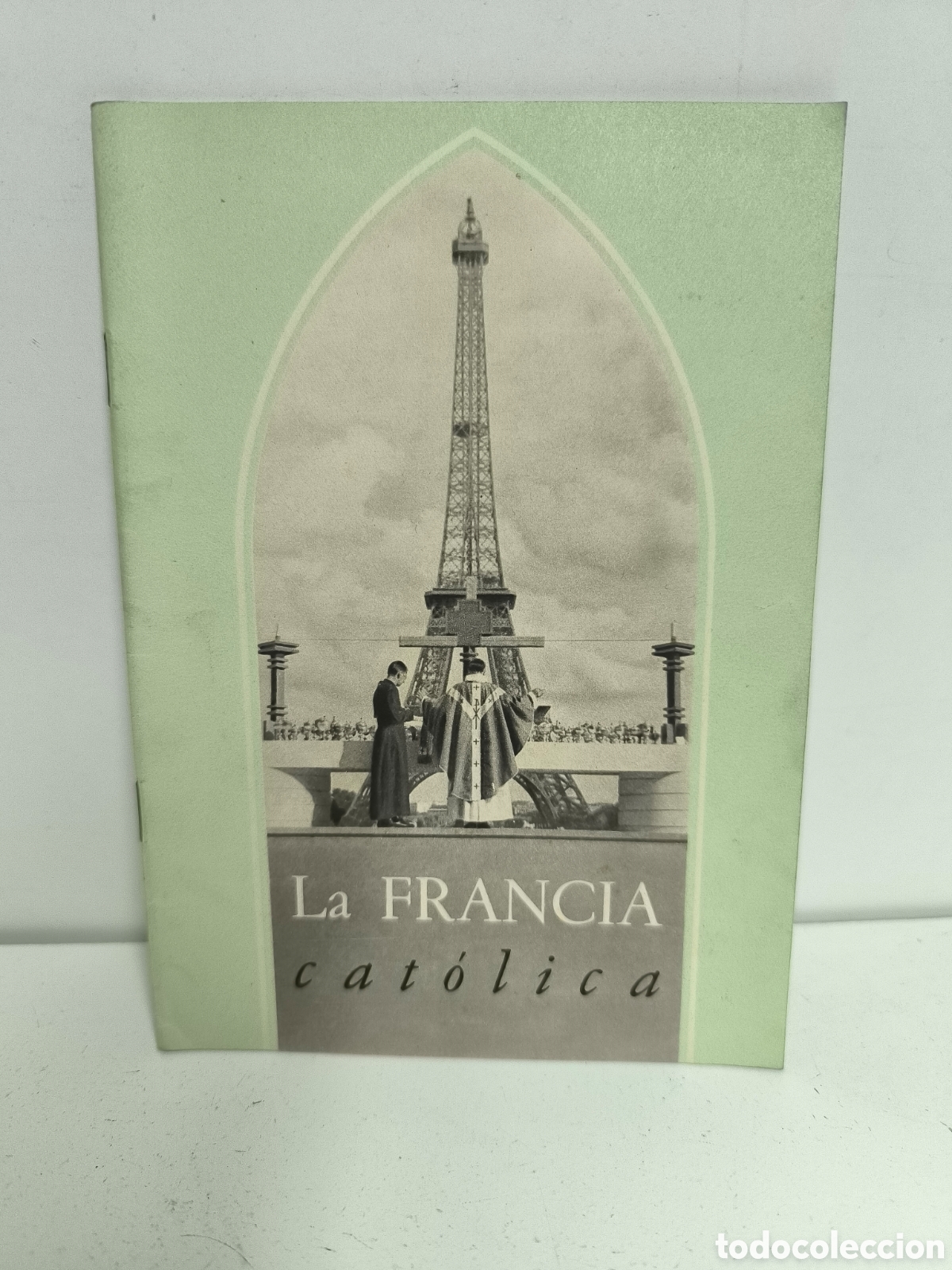 Folletos de turismo: Folleto tur&iacute;stico la Francia cat&oacute;lica 1951