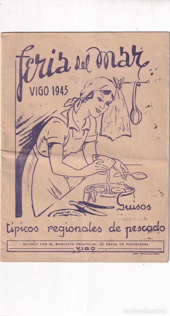 Travel Brochures: Feria del Mar Vigo 1945. Guisos t&iacute;picos regionales de pescado. Tetilla. Recetas por provincias