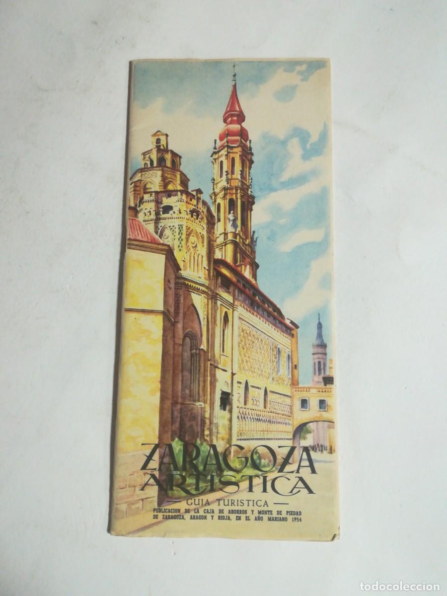 Folhetos de turismo: Zaragoza Art&iacute;stica, Gu&iacute;a Tur&iacute;stica, Edita Caja de Ahorros y Monte de Piedad Zaragoza, Arag&oacute;n y Rioja
