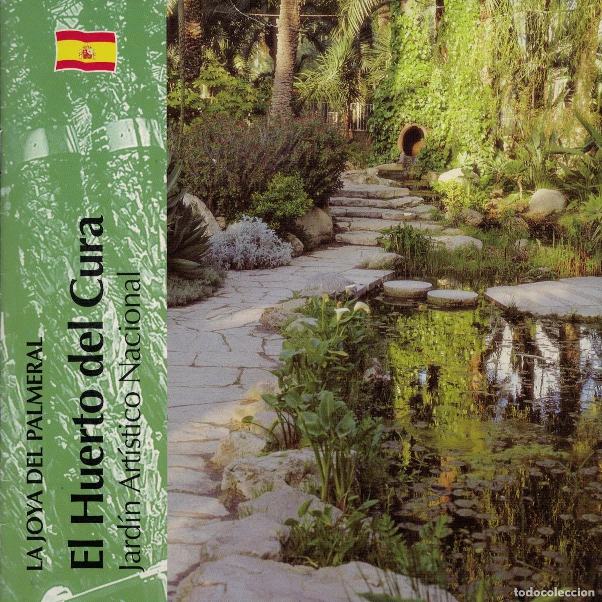 Folhetos de turismo: El Huerto del Cura. La Joya del Palmeral. Jard&iacute;n Art&iacute;stico Nacional