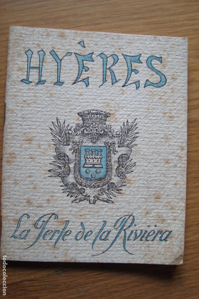 Folletos de turismo: GUIA GUIDE. HY&Eacute;RES LA PERLE DE LA RIVIERA. FRANCE FRANCIA 1912 -1913?