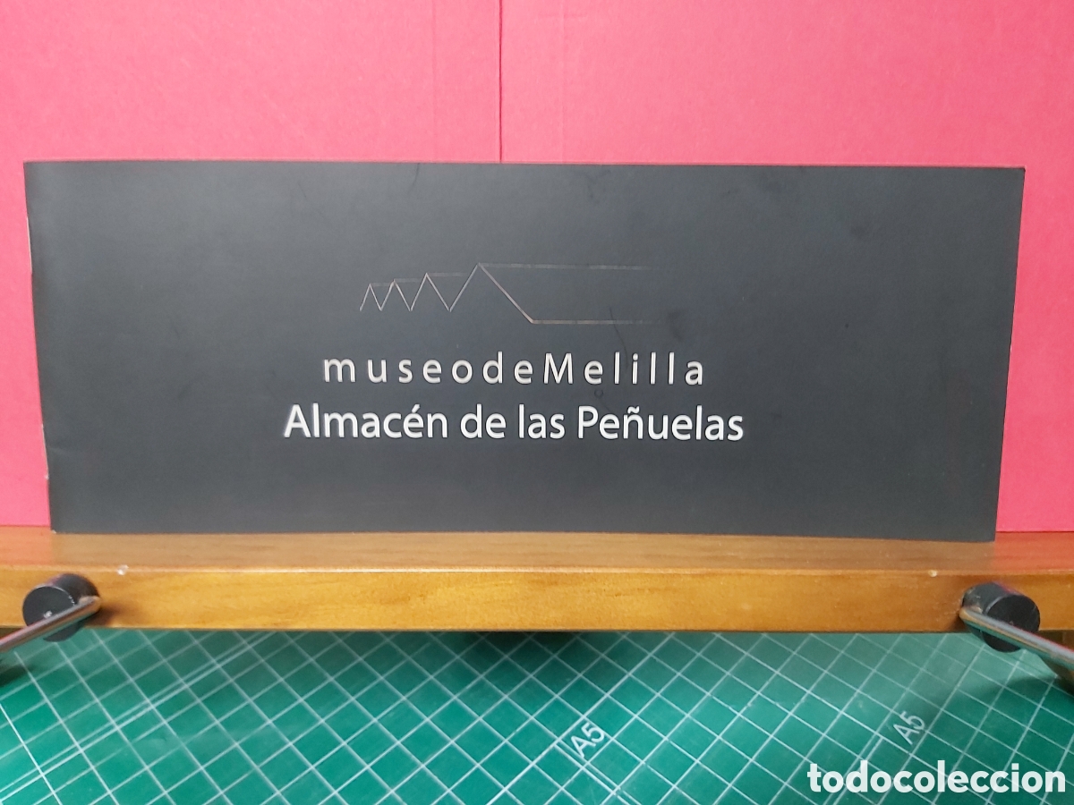 Folletos de turismo: * FOLLETO DEL MUSEO DE MELILLA * ALMAC&Eacute;N de las PE&Ntilde;UELAS