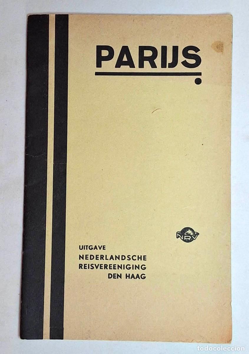 Folhetos de turismo: Parijs, Par&iacute;s, Folleto Tur&iacute;stico en Holand&eacute;s, NRV, Nederlandsche Reisveereniging Den Haag, Asociaci&oacute;