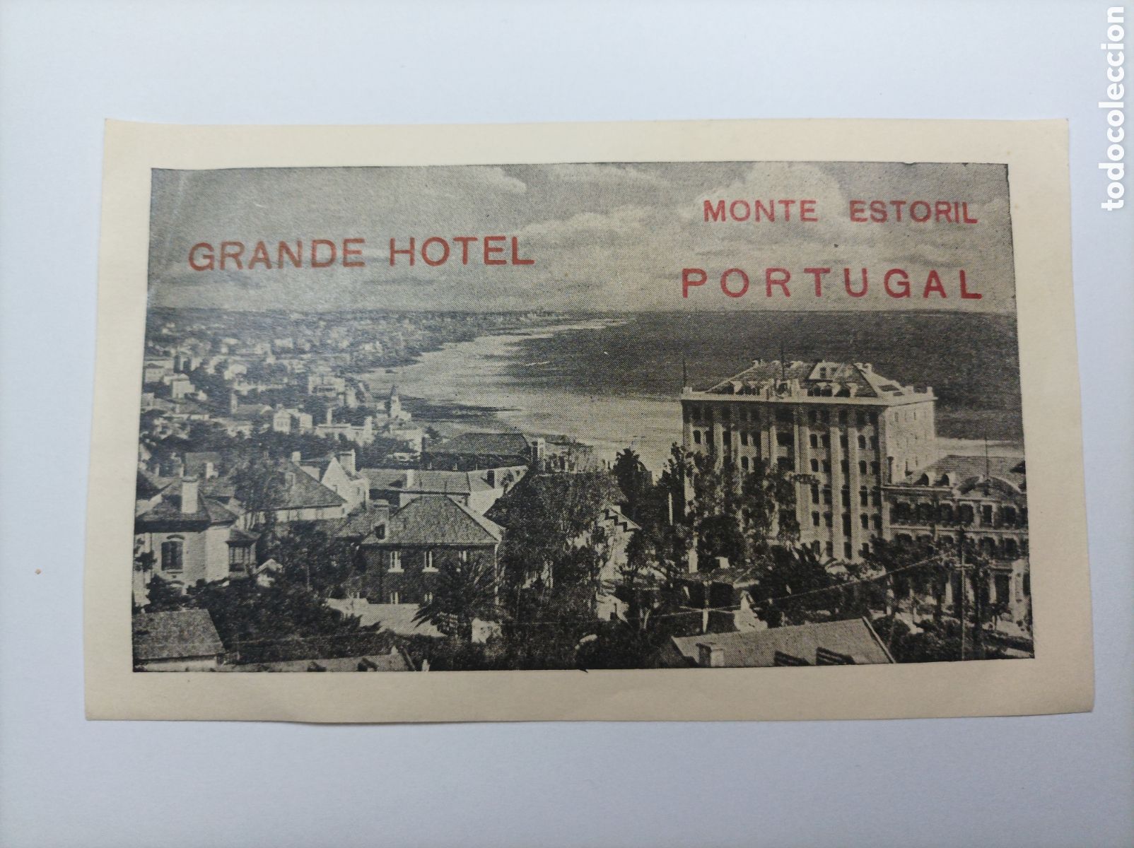 Folletos de turismo: GRANDE HOTEL. MONTE ESTORIL. PORTUGAL. ETIQUETA ANTIGUA.