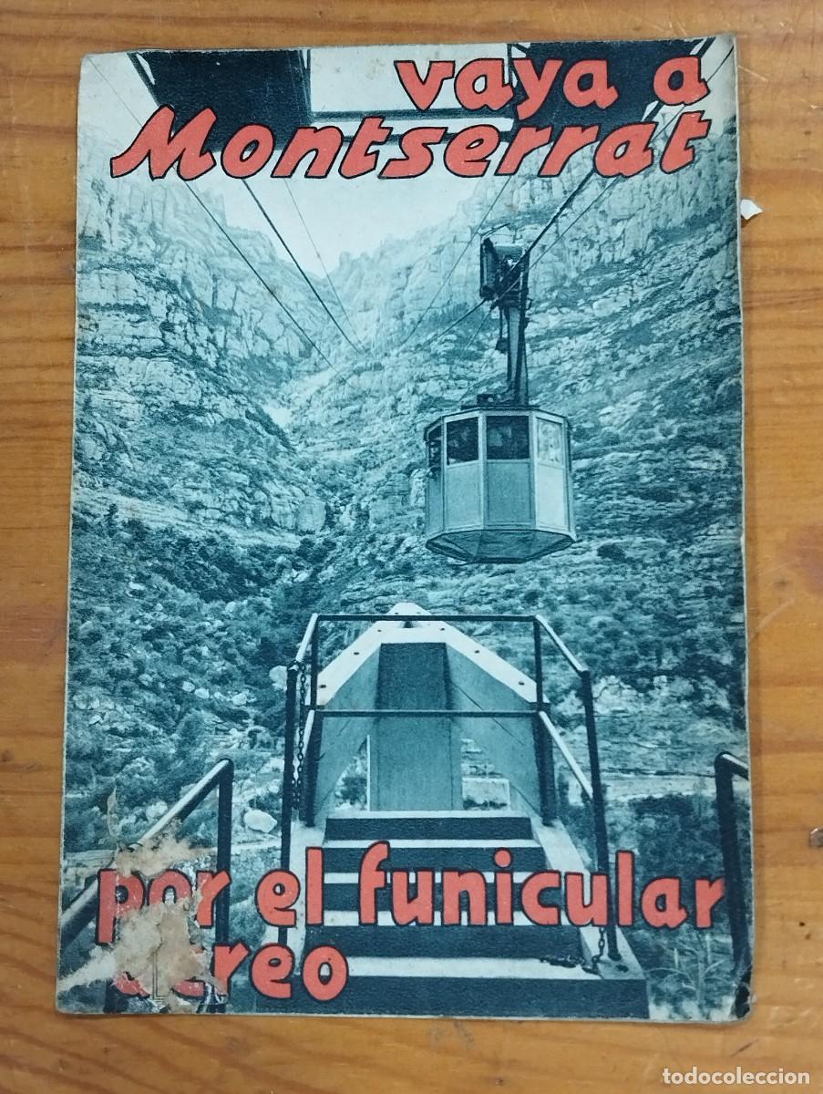 Folletos de turismo: VAYA A MONTSERRAT POR EL FUNICULAR AEREO.