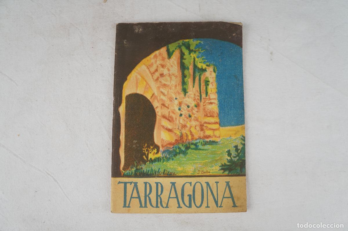 Travel Brochures: Folleto Tarragona con Ilustraciones de J. Bella. A&ntilde;os 30.