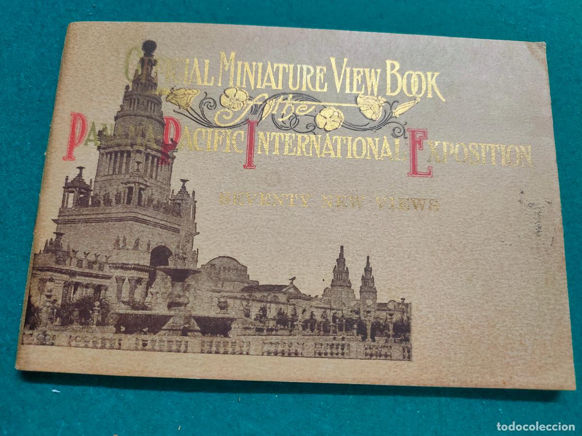 Travel Brochures: Folleto Official Miniature View Book of the Panama-Pacific International exposition. 1915