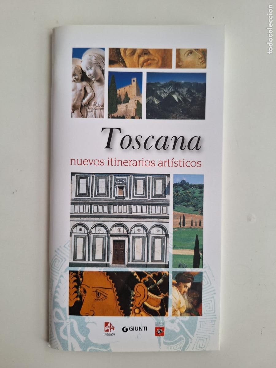 Tourismusbrosch&uuml;ren: Gu&iacute;a tur&iacute;stica Toscana Nuevos itinerarios art&iacute;sticos Giunti Ed En castellano Italia 2004 reimpr 2008