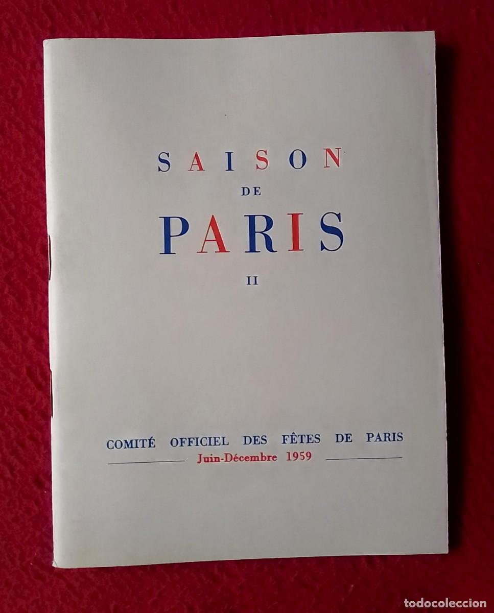 Tourismusbrosch&uuml;ren: ANTIGUO CUADERNO GU&Iacute;A PROGRAMA O SIMIL SAISON DE PARIS II COMIT&Eacute; OFFICIEL DES F&Ecirc;TES 1959 FIESTAS...