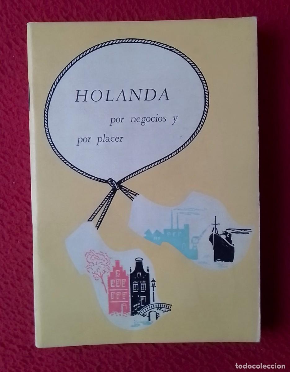Travel Brochures: ANTIGUO CUADERNO GU&Iacute;A TUR&Iacute;STICA GUIDE O SIMIL HOLANDA POR NEGOCIOS Y POR PLACER HOLLAND NETHERLANDS.