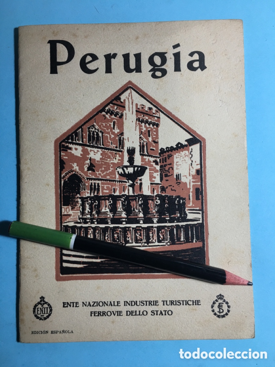 Folhetos de turismo: 40&rsquo;s ca. PERUGIA ITALIA ed. espa&ntilde;ola ENTE NAZIONALE INDUSTRIE TURISTICHE FERROVIE DELLO STATO