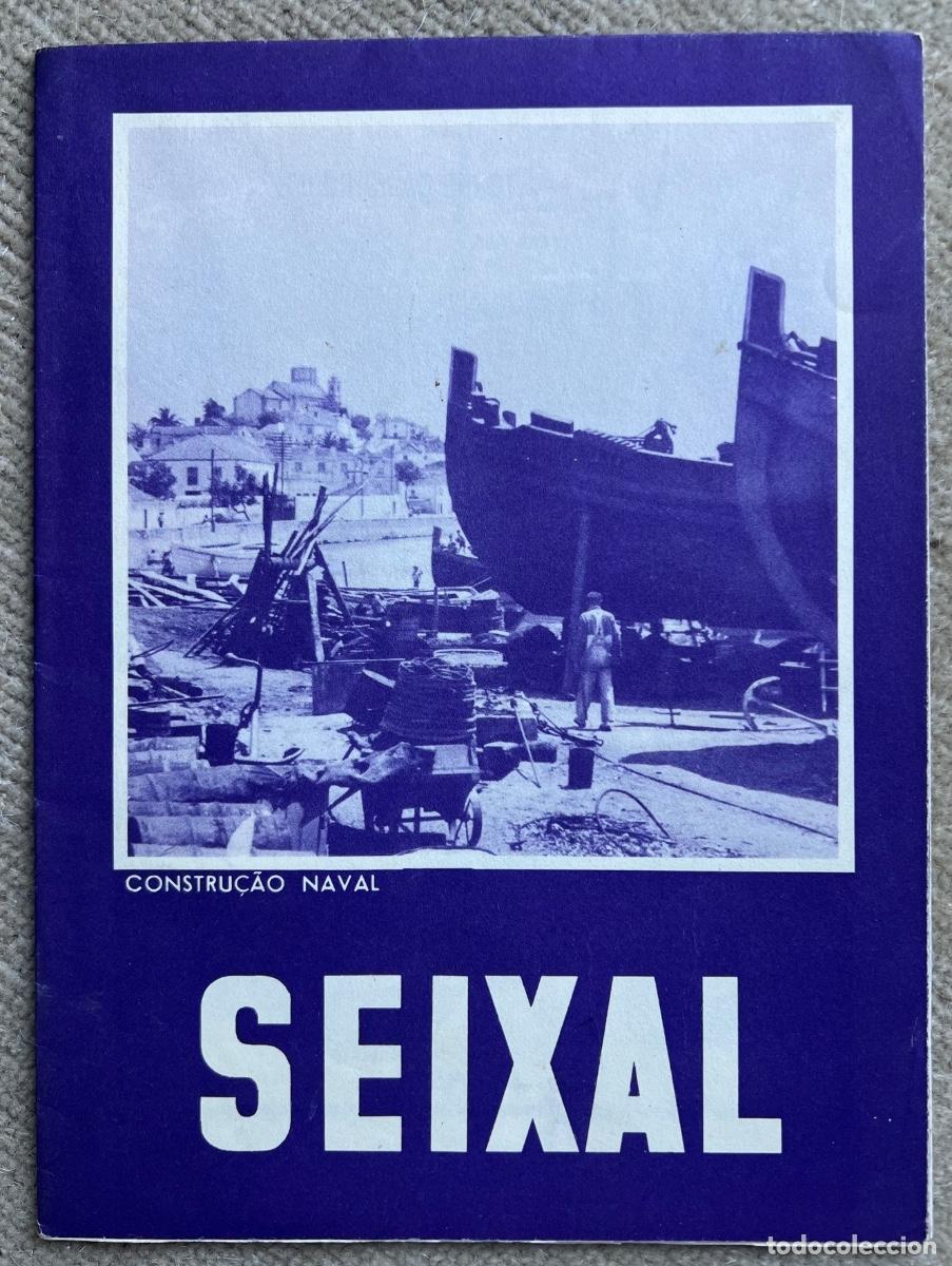 Travel Brochures: Seixal (Portugal) - Folleto de turismo con gran plano desplegable - A&ntilde;o 1954