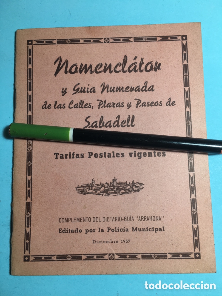 Folhetos de turismo: 1957 SABADELL NOMENCLATOR Y GU&Iacute;A NUMERADA CALLES PLAZAS Y PASEOS EDIT. POLIC&Iacute;A MUNICIPAL ARRAHONA