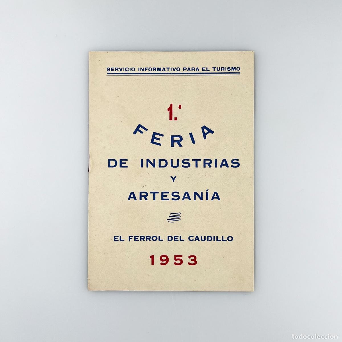 Brochures de tourisme: 1&ordf; Feria de Industrias y Artesan&iacute;a, Ferrol 1953