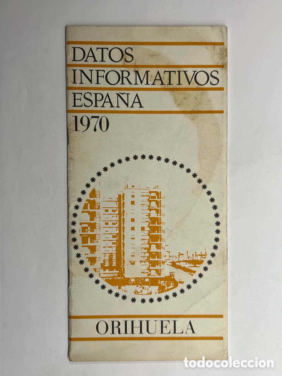 Brochures de tourisme: ORIHUELA.. DATOS INFORMATIVOS ESPA&Ntilde;A (a.1970) Folleto informativo..