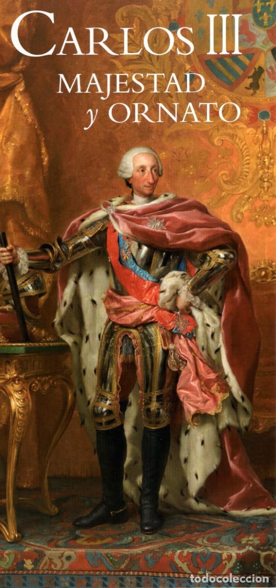 Travel Brochures: Folleto desplegable Exposici&oacute;n Palacio Real. Carlos III. Majestad y Ornato. Diciembre 2016.