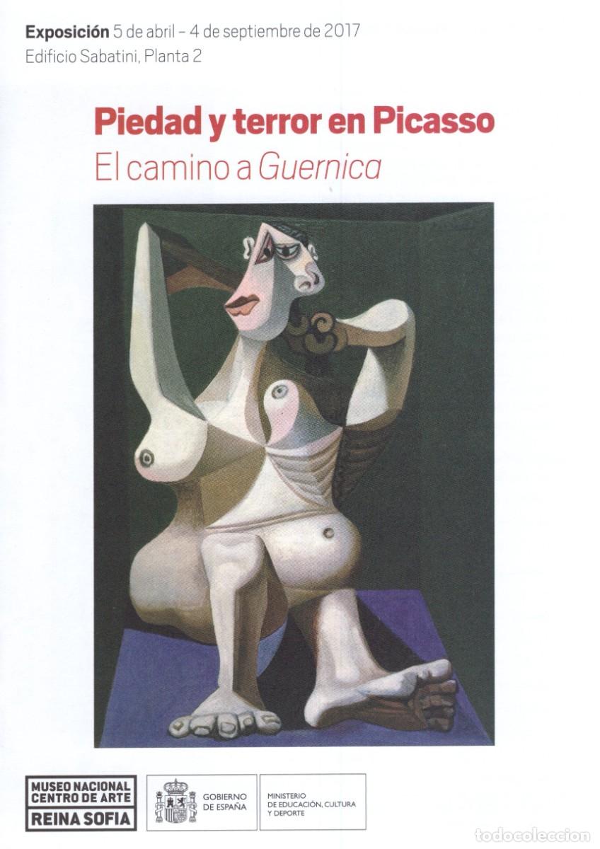 Tourismusbrosch&uuml;ren: Folleto Exposici&oacute;n M. Reina Sofia. Madrid. Piedad y terror en Picasso. Abril 2017.