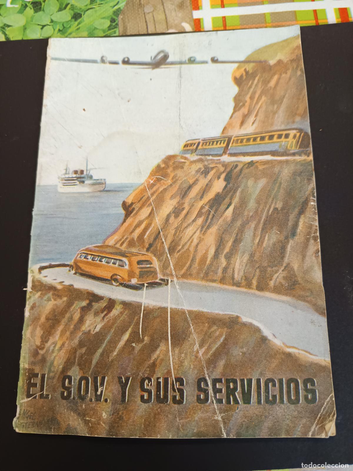 Brochures de tourisme: EL S.O.V. SEGURO OBLIGATORIO VIAJEROS Y SUS SERVICIOS, RARO LIBRITO EXPLICATIVO, A&Ntilde;OS 50