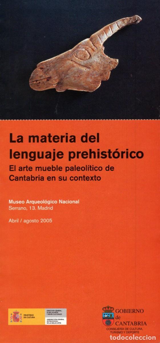 Tourismusbrosch&uuml;ren: Folleto desplegable. La materia del Lenguaje prehist&oacute;rico. Museo arqueol&oacute;gico nacional. 2005