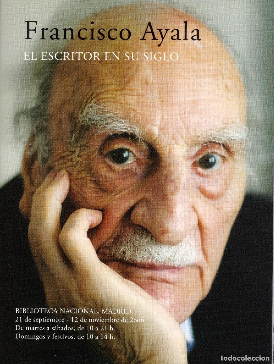 Folhetos de turismo: Folleto desplegable. Francisco Ayala. El Escritor en su siglo. Biblioteca Nacional. Madrid. 2006.