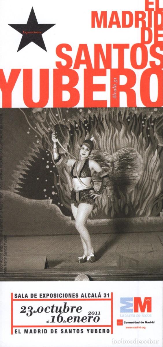 Folhetos de turismo: Folleto d&iacute;ptico. El Madrid de Santos Yubero. Sala Exposiciones Alcal&aacute; 31. Madrid. 2011.